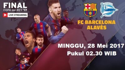 Live Streaming Barcelona vs Alaves, Siaran Langsung Final Copa Del Rey Malam Ini