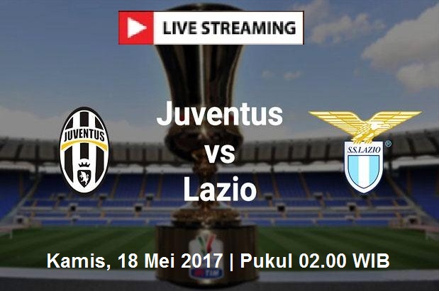 live streaming juve vs lazio final coppa italia