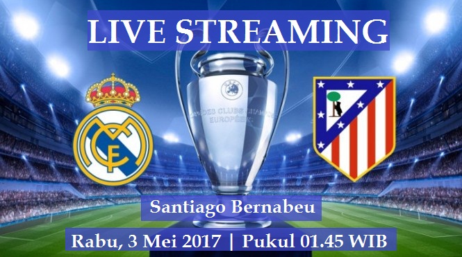 live streaming Real madrid vs Atm semifinal Liga Champions malam ini di SCTV