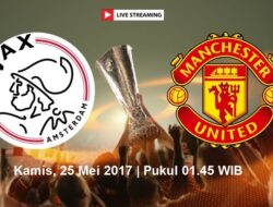 Live Streaming Ajax vs MU, Siaran Langsung Final Liga Europa Malam Ini, Kamis 25/5/2017