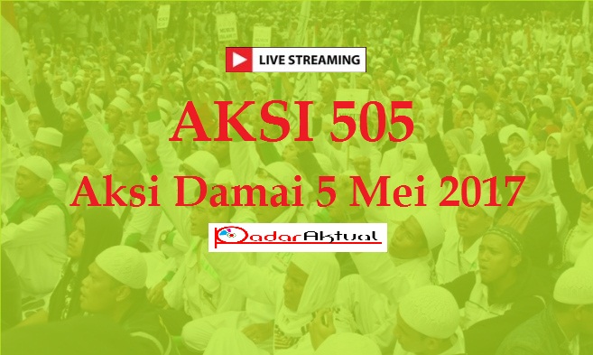 live streaming aksi 505 siaran langsung hari ini