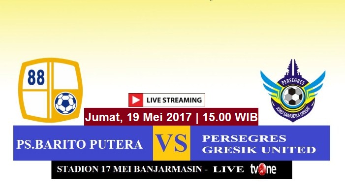 Live Streaming Barito Putera vs Gresik United, Siaran Langsung Liga 1 Hari Ini