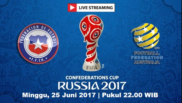live streaming Chile vs Australia piala konfederasi malam ini