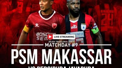 Live Streaming PSM Makasar vs Persipura, Siaran Langsung Liga 1 Malam Ini