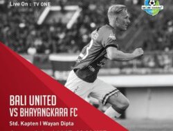Live Streaming Bali United vs Bhayangkara FC, Siaran Langsung Liga 1 Malam Ini