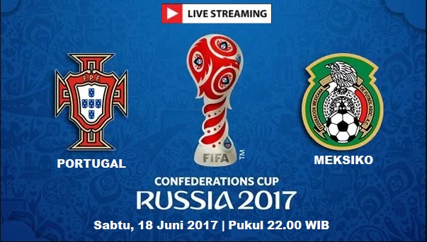 Live Streaming Portugal vs Meksiko, siaran langsung piala konfederasi malam ini di RTV