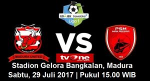 TV Online – Live Streaming Madura United vs PSM Makasar, Siaran Langsung Liga 1 Hari Ini, Sabtu 29/7/2017