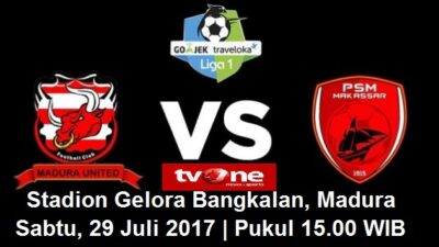 TV Online – Live Streaming Madura United vs PSM Makasar, Siaran Langsung Liga 1 Hari Ini, Sabtu 29/7/2017