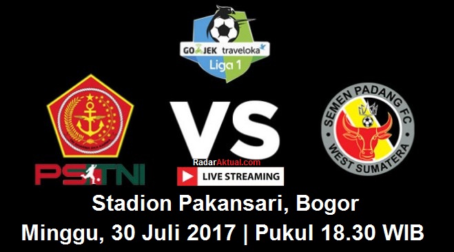 Live Streaming PS TNI vs Semen Padang, siaran langsung liga 1 hari ini