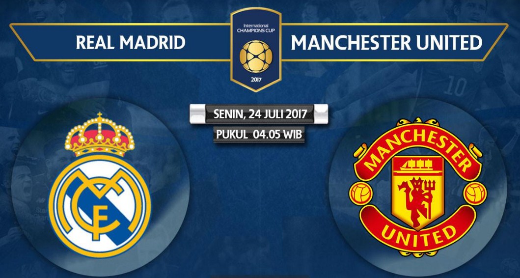 live streaming Real Madrid vs MU, siaran langsung ICC malam ini di Trans 7