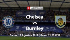 TV Online – Live Streaming Chelsea vs Burnley, Siaran Langsung Liga Inggris Malam Ini, Sabtu 12/8/2017