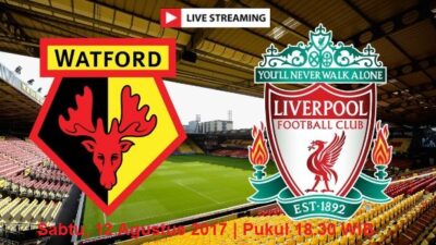 TV Online – Live Streaming Watford vs Liverpool, Siaran Langsung Liga Inggris Malam Ini, Sabtu 12/8/2017