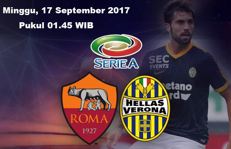 Live Streaming Roma vs Hellas Verona, siaran langsung Liga Italia malam ini, Minggu 17 September 2017