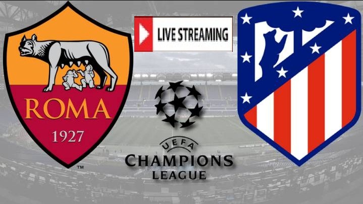 Live streaming Roma vs ATM siaran langsung Liga Champions malam ini