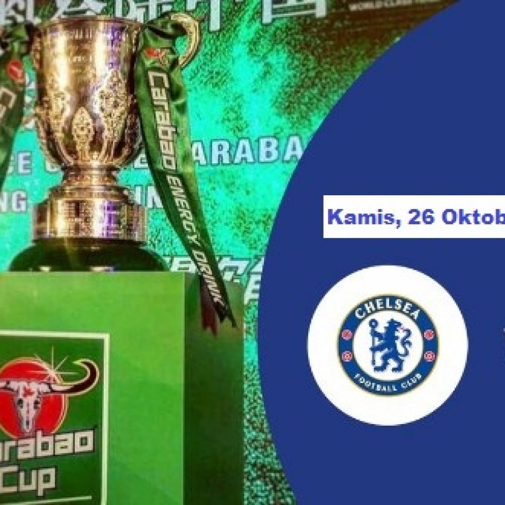 TV Online – Live Streaming Chelsea vs Everton, Siaran Langsung Carabao Cup Kamis 26/10/2017 Malam Ini