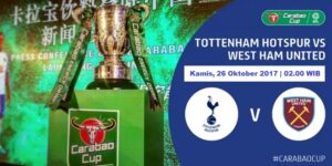 TV Online – Live Streaming Tottenham Hotspur vs West Ham United, Siaran Langsung Carabao Cup Kamis 26/10/2017 Malam Ini