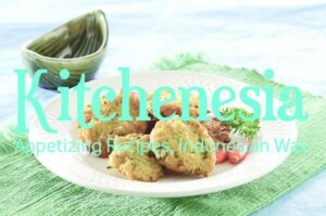 Kitchenesia.com Sajikan Serba-Serbi Kuliner Khas Nusantara