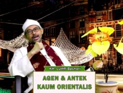 Agen dan Antek Kaum Orientalis