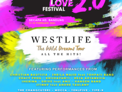 Westlife Hingga Christian Bautista Bakal Meriahkan Playlist Love Festival Bandung
