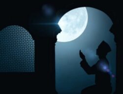 Tips Mendapat Lailatul Qadar, Amalkan Ini di 10 Malam Terakhir Bulan Ramadhan