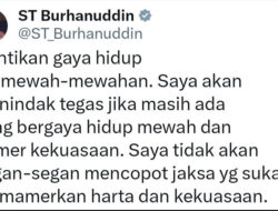 Jaksa Agung ST Burhanuddin: Hentikan Pamer Harta Atau Saya Copot!