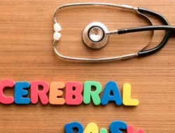 Cerebral Palsy: Kelainan Gerakan Otot dan Postur Tubuh Karena Terganggunya Perkembangan Otak