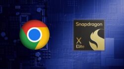 Lebih Cepat! Google Perbarui Chrome Untuk Laptop Dengan Prosesor Qualcomm Snapdragon