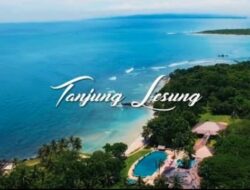 Kunjungi Tanjung Lesung, Nikmati Pesona Keindahan Alam di Ujung Barat Banten