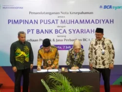 Muhammadiyah dan BCA Syariah Teken Nota Kesepakatan: Tingkatkan Taraf Hidup Orang Banyak