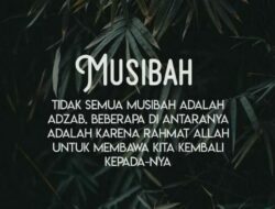 Ternyata Ada Musibah Yang Patut Kita Syukuri