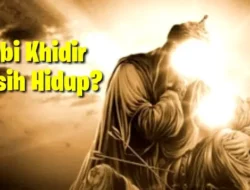 Benarkah Nabi Khidir Panjang Umur Hingga Hari Kiamat? Simak Penjelasan Para Ulama