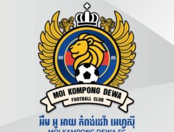 MOI Kompong Dewa FC, Tim Baru Liga Kamboja Terkait Erat Dewa United Bermarkas di Pusat Judol