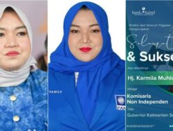 Sosok Karmila Muhidin, Caleg Gagal PAN Yang Dilantik Ayahnya Gubernur Kalsel Jadi Komisaris Bank Daerah
