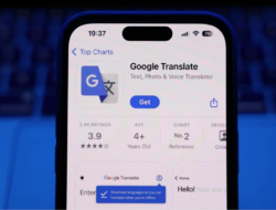 Bertenaga Gemini AI, Hasil Terjemahan Google Translate Kini Lebih Cepat dan Akurat
