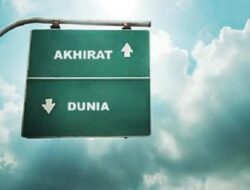 Akhirat dan Jalan Menuju Keabadian Yang Hakiki