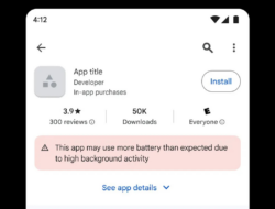 Fitur Baru Google Play Store Bisa Tunjukkan Aplikasi Mana Yang Boros Baterai