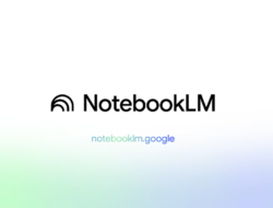Platform AI Milik Google, NotebookLM Kini Bisa Ubah Materi Riset Jadi Video Sinematik
