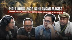 Piala Dunia 2026 Kehilangan Magis? Timnas Gagal, Semangat Sepak Bola Nasional Ikut Turun